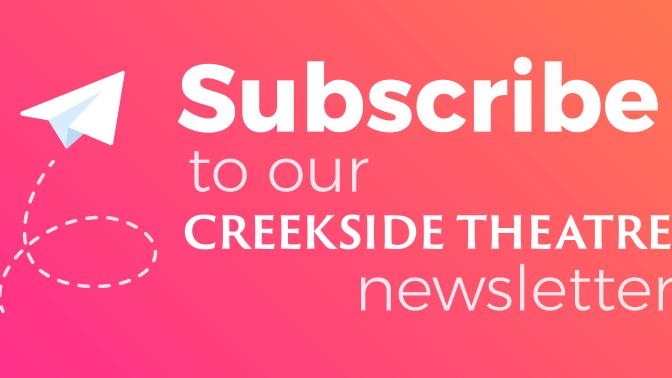 illustration of paper airplane flying on an ombre pink and orange background, beside white text that reads subscribe to our creekside theatre newsletter