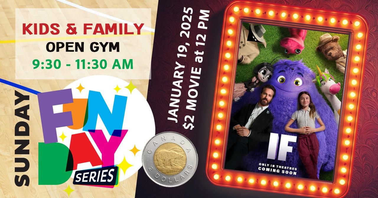 January 19 2025 poster for family open gym time 9:30-11:30am and movie IF at noon